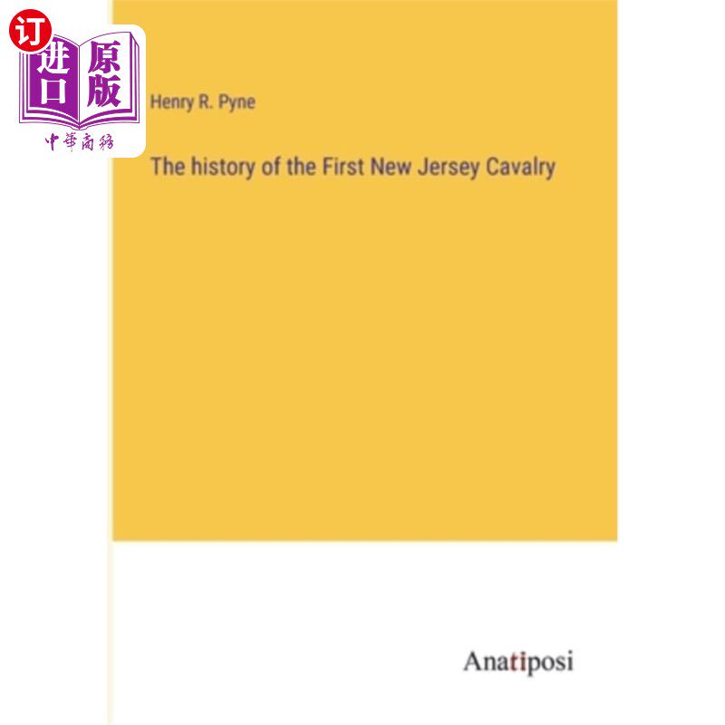 海外直订The history of the First New Jersey Cavalry 首新泽西骑兵队的历史