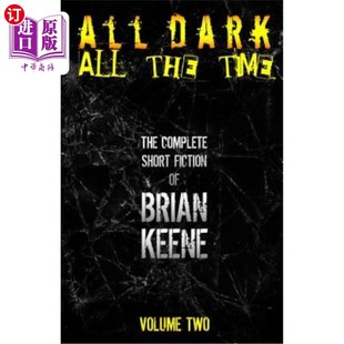 All Complete Time 海外直订All Fiction Volume 全黑 Keene The Brian 完整 全天候：布莱恩·基恩 Short Dark