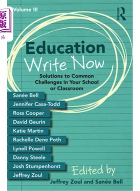 海外直订Education Write Now, Volume III: Solutions to Common Challenges in Your School o 教育写作，第三卷:解决学校