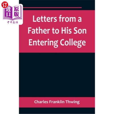 海外直订Letters from a Father to His Son Entering College 父亲给即将上大学的儿子的信