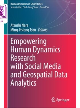 海外直订Empowering Human Dynamics Research with Social Media and Geospatial Data Analyti 利用社交媒体和地理空间数据