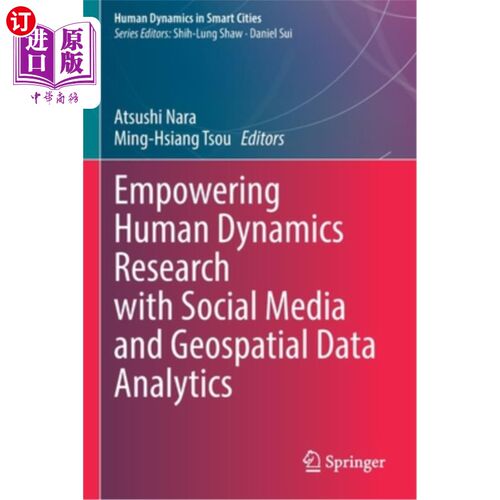 海外直订Empowering Human Dynamics Research with Social Media and Geospatial Data Analyti 利用社交媒体和地理空间数据