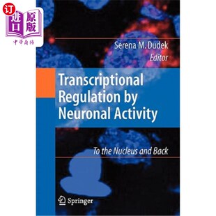 Neuronal 到细 转录调节 and Regulation Back Activity 活动 海外直订医药图书Transcriptional the 神经元 Nucleus