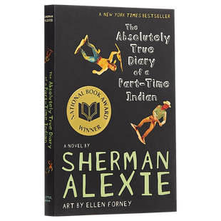 我就是要挑战这世界 献给所有怀抱梦想却不敢飞翔的人 英文原版 The Absolutely True Diary of a Part-Time Indian Sherman