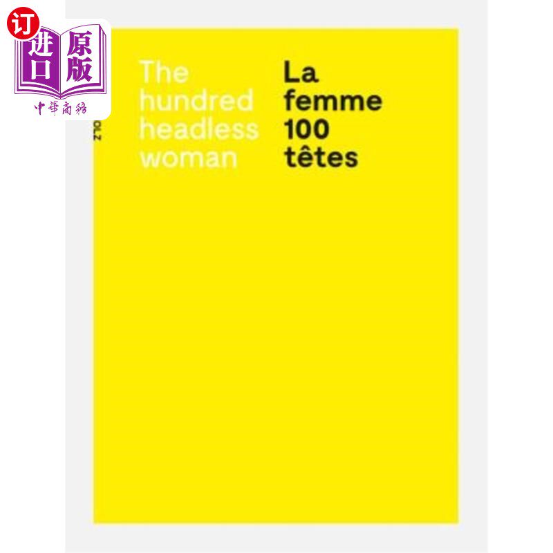 海外直订Angela Grauerholz: La Femme 100 Têtes / The Hundred Headless Woman Angela Grauerholz: La Fe