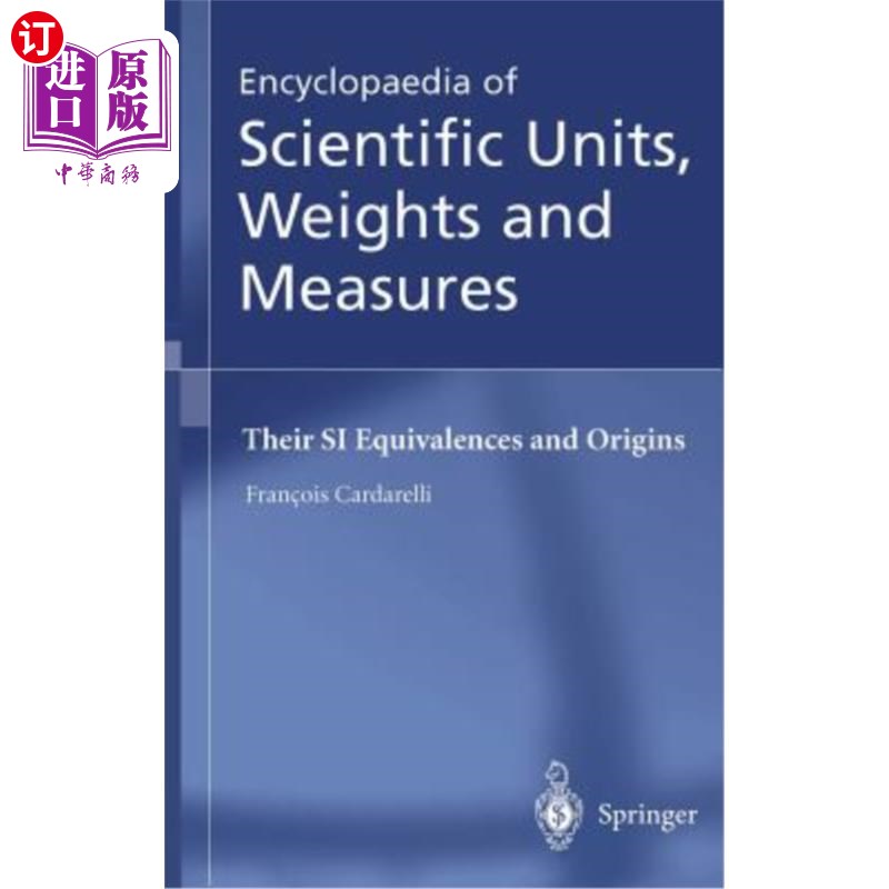 海外直订Encyclopaedia of Scientific Units, Weights and Measures: Their Si Equivalences a 科学单位、重量和度量衡百科全书