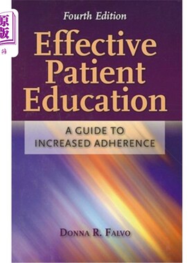 海外直订医药图书Effective Patient Education: A Guide to Increased Adherence: A Guide to Increase 有效的病人教育:增