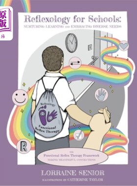 海外直订医药图书Reflexology for Schools - Nurturing Learning and Embracing Diverse Needs: The Fu 学校的反射疗法-培