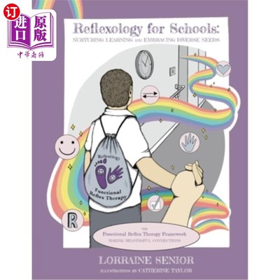 海外直订医药图书Reflexology for Schools - Nurturing Learning and Embracing Diverse Needs: The Fu 学校的反射疗法-培