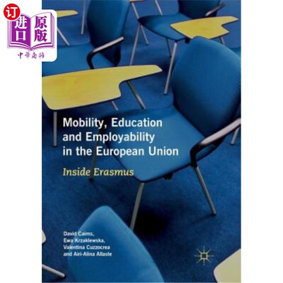 海外直订Mobility, Education and Employability in the European Union: Inside Erasmus 《欧盟的流动、教育和就业能力:伊