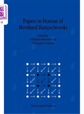 海外直订Papers in Honour of Bernhard Banaschewski: Proceedings of the BB Fest 96, a Conf 伯纳德·班纳舍夫斯基的论文