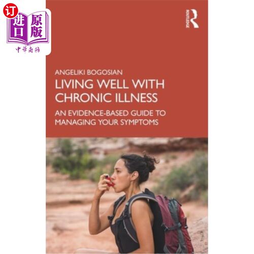 海外直订Living Well with a Long-Term Health Condition: An Evidence-Based Guide to Managi 长期健康状况下的良好生活: