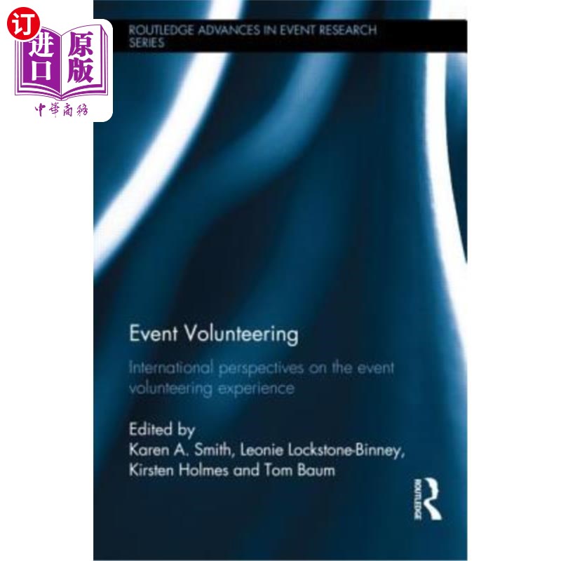 海外直订Event Volunteering.: International Perspectives on the Event Volunteering Experi 事件志愿服务。:活动志愿者