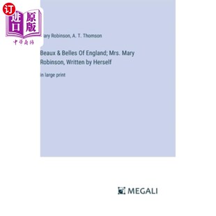 Mary prin Robinson Mrs. 英伦美色 large Written ； Herself England; Belles 海外直订Beaux 玛丽·罗宾