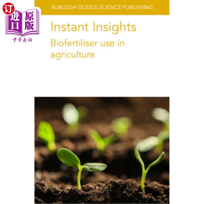 海外直订Instant Insights: Biofertiliser Use in Agriculture 即时洞察：生物肥料在农业中的使用