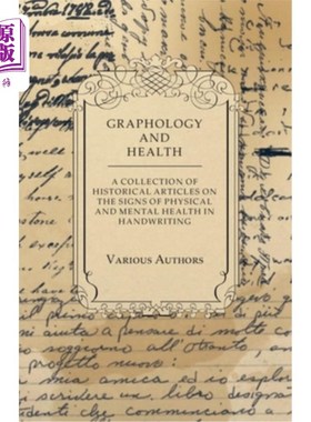 海外直订Graphology and Health - A Collection of Historical Articles on the Signs of Phys 笔迹学与健康——关于笔迹中
