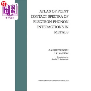 点接触光 Phonon Metals Interactions 声子相互作用 Point Contact 海外直订Atlas Spectra 金属中电子 Electron
