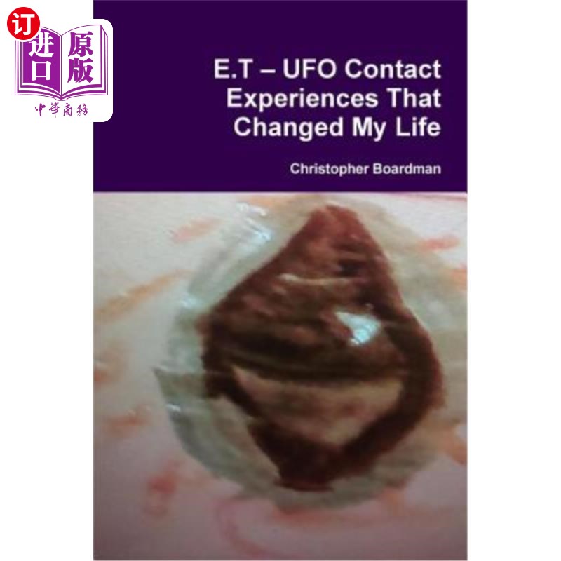 海外直订E.T ? UFO Contact Experiences That Changed My Life E.T？UFO接触经历改变了我的生活