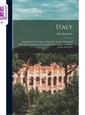 海外直订Italy: Handbook for Travellers: Third Part, Southern Italy and Sicily, With Excu 意大利:旅行者手册:第三部分