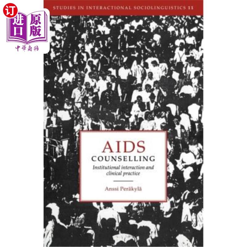 海外直订医药图书AIDS Counselling: Institutional Interaction and Clinical Practice 艾滋病咨询：机构互动与临床实践