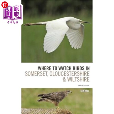 海外直订Where to Watch Birds in Somerset, Gloucestershire and Wiltshire 在萨默塞特郡、格洛斯特郡和威尔特郡哪里可以