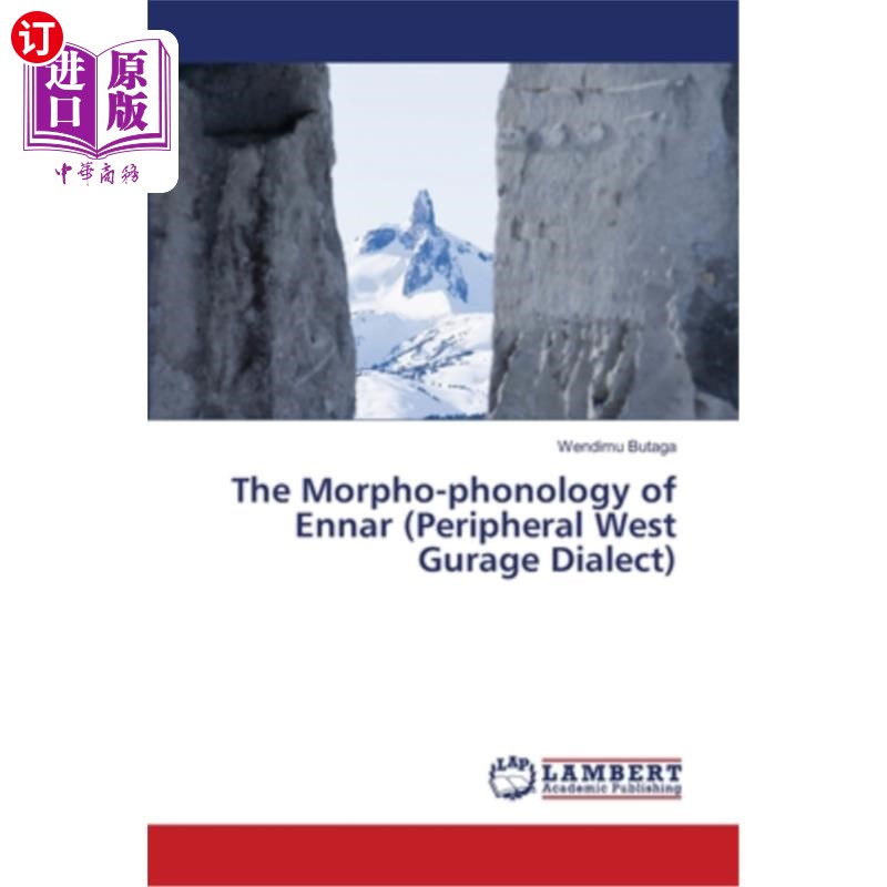 海外直订The Morpho-phonology of Ennar (Peripheral West Gurage Dialect) 恩纳尔（西部边缘方言）的词音
