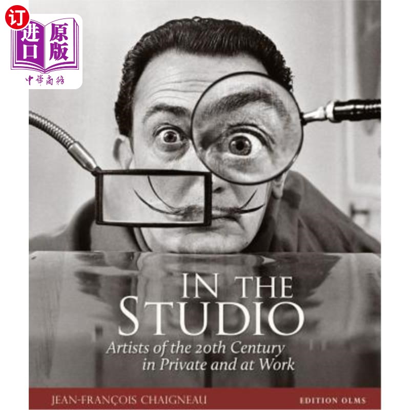 海外直订In the Studio: Artists of the 20th Century in Private and at Work 在工作室:20世纪艺术家的私人和工作
