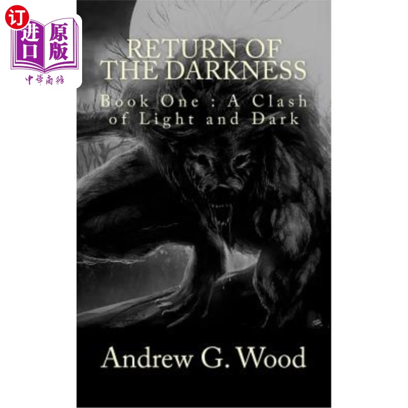 海外直订Return of the Darkness: Book One: A Clash of Light and Dark 黑暗的回归:第一册:光明与黑暗的冲突