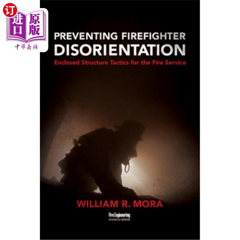 海外直订Preventing Firefighter Disorientation: Enclosed Structure Tactics for the Fire S 防止消防员迷失方向:消防封