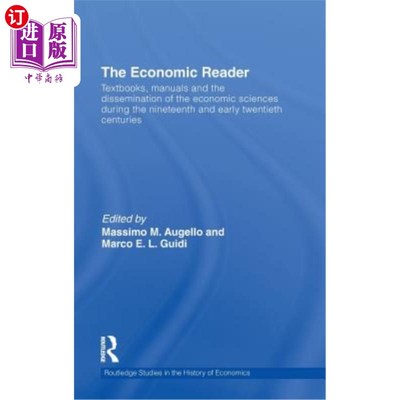 海外直订The Economic Reader: Textbooks, Manuals and the Dissemination of the Economic Sc 《经济读本:19世纪和20世纪