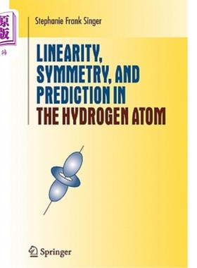 海外直订Linearity, Symmetry, and Prediction in the Hydrogen Atom 氢原子的线性、对称性和预测