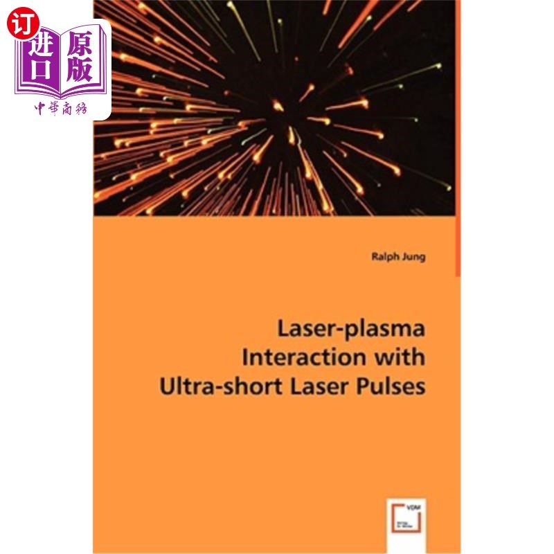海外直订Laser-plasma Interaction with Ultra-short Laser Pulses 超短激光脉冲与激光等离子体的相互作用