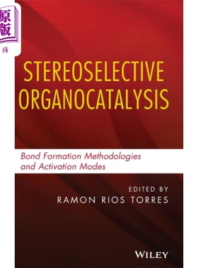 立体选择性有机催化 键形成方法学和激活模式 Stereoselective Organocatalysis 英文原版 Ramon Torres【中商原版】