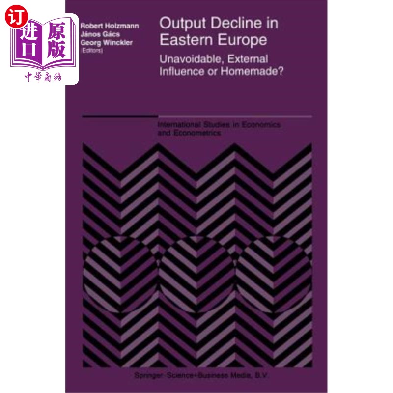 海外直订Output Decline in Eastern Europe: Unavoidable, External Influence or Homemade?东欧产量下降：不可避免、外部