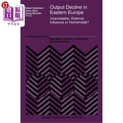 海外直订Output Decline in Eastern Europe: Unavoidable, External Influence or Homemade? 东欧产量下降：不可避免、外部