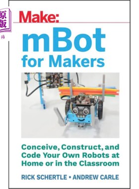 海外直订Mbot for Makers: Conceive, Construct, and Code Your Own Robots at Home or in the 面向创造者的Mbot:在家里或