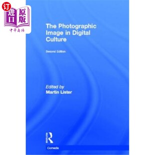 Culture Digital 摄影形象 数字文化中 Photographic 海外直订The Image