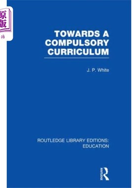 海外直订Towards A Compulsory Curriculum 迈向必修课程