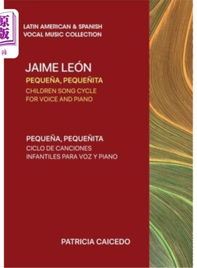 海外直订Peque?a peque?ita CHILDREN SONG CYCLE FOR VOICE AND PIANO: Canciones infantiles  佩克？佩克？儿童声乐与钢琴