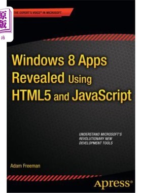 海外直订Windows 8 Apps Revealed Using Html5 and JavaScript: Using Html5 and JavaScript Windows 8应用程