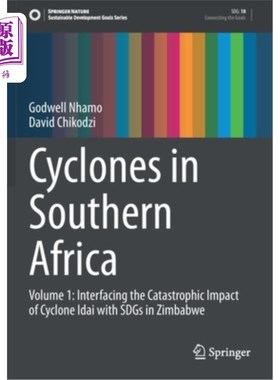 海外直订Cyclones in Southern Africa: Volume 1: Interfacing the Catastrophic Impact of Cy 南部非洲的气旋:卷一:将“伊代