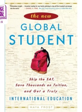 海外直订The New Global Student: Skip the Sat, Save Thousands on Tuition, and Get a Truly 新的国际学生:跳过Sat，节省