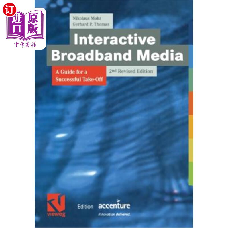 海外直订Interactive Broadband Media: A Guide for a Successful Take-Off 互动宽带媒体:成功起飞的指南