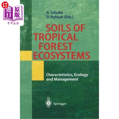 海外直订Soils of Tropical Forest Ecosystems: Characteristics, Ecology and Management 热带森林生态系统土壤:特征、生态与管