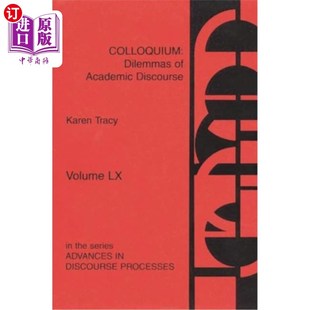 Academic Discourse 学术讨论会 困境 海外直订Colloquium 学术话语 Dilemmas