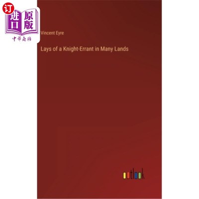 海外直订Lays of a Knight-Errant in Many Lands 一个游侠在许多地方的故事
