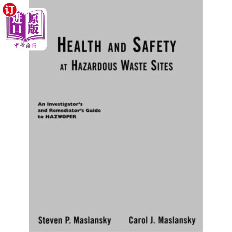 海外直订Health and Safety at Hazardous Waste Sites: An Investigator's and Remediator's G 危险废物场所的健康与安全:危