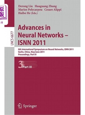 海外直订Advances in Neural Networks - ISNN 2011: 8th International Symposium on Neural N 神经的进展——I