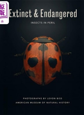 绝种和濒危 处于危险中的昆虫 昆虫微距摄影集 Extinct & Endangered Insects in Peril Levon Biss【中商原版】