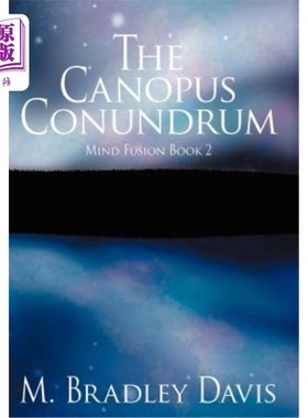 海外直订The Canopus Conundrum: Mind Fusion Book 2 卡诺普斯难题：心灵融合书2